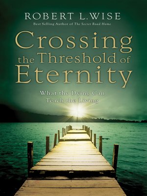 cover image of Crossing the Threshold of Eternity
